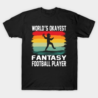 world's okayest fantasy football player T-Shirt